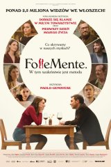 Follemente. W tym szaleństwie jest metoda