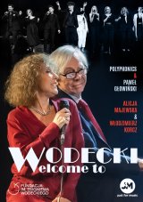 Wodecki Welcome To - goście specjalni: Alicja MAJEWSKA & Włodzimierz KORCZ
