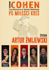 Cohen - Po miłości kres. Śpiewa Artur Żmijewski