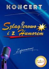 Koncert Śląskich Gwiazd - Szlagierowo i z Humorem