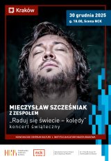 Mieczysław Szcześniak z zespołem „RADUJ SIĘ ŚWIECIE – KOLĘDY” – koncert świąteczny