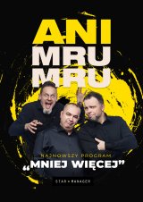 Kabaret Ani Mru Mru: najnowszy program - Mniej więcej