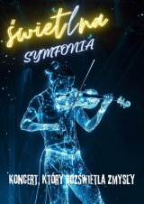 LED Symfonia światła I dźwięku - wyjątkowe muzyczne widowisko