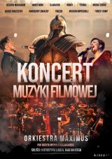 Koncert Muzyki Filmowej w wykonaniu Orkiestry Maximus