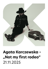 Agata Karczewska - pt. „Not My First Rodeo”.