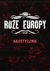 Róże Europy - akustycznie