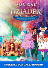 Teatr Muzyczny Forte - Dziadek do Orzechów - Dwa Królestwa
