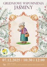 GRUDNIOWE WSPOMNIENIA JAŚMINY - SPEKTAKL DLA DZIECI
