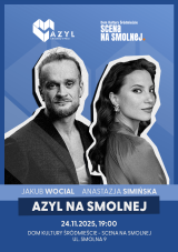 AZYL NA SMOLNEJ "Jakub Wocial & Anastazja Simińska" koncert