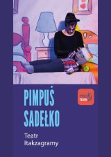 Pimpuś Sadełko - Teatr Itakzagramy
