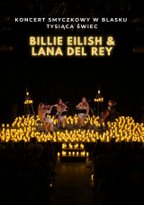 Koncert przy świecach: Billie Eilish & Lana Del Rey