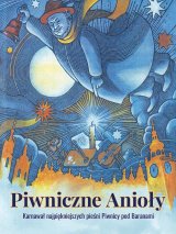 Piwniczne Anioły – karnawał najpiękniejszych pieśni Piwnicy pod Baranami
