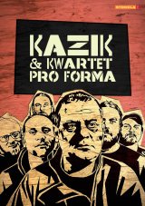 Kazik & Kwartet ProForma