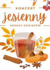 Jesienny Koncert "Aromat Dźwięków"