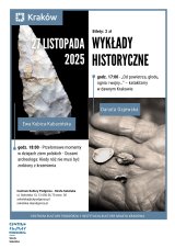 Wykłady historyczne  „Od powietrza, głodu, ognia i wojny…”  i Przełomowe momenty w dziejach ziem polskich