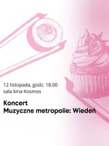 Koncert: Muzyczne metropolie - Wiedeń