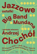 Jazzowe ostatki z Big Bandem Mundana i gwiazdą wieczoru Andrzejem Chochółem
