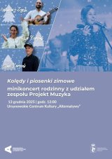 „Kolędy i piosenki zimowe” | minikoncert rodzinny z udziałem zespołu Projekt Muzyka (Ola Korpak, Jan Korpak, Maciej Zych)
