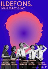 Światowy Dzień Poezji: Ildefons. Facet księżycowy. Spektakl muzyczny na podstawie poezji K.I. Gałczyńskiego