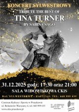 Koncert Sylwestrowy - "Tribute THE BEST of TINA TURNER by Sabina SAGO"