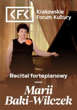 Recital fortepianowy Marii Baki-Wilczek