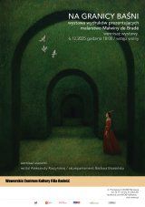 Wernisaż wystawy "Na granicy baśni" Malwina de Bradé