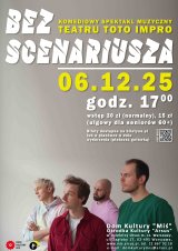 Muzyczny spektakl komediowy "Bez scenariusza"