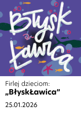 Firlej Dzieciom: BłyskŁawica