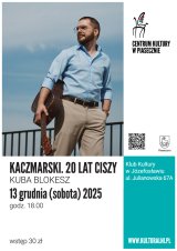 KACZMARSKI. 20 LAT CISZY. KUBA BLOKESZ.