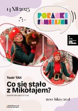 Teatr TAK "Co się stało z Mikołajem?" PORANEK FAMILIJNY
