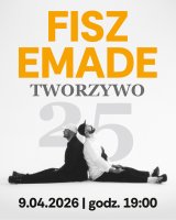 FISZ EMADE TWORZYWO „25” - Teatr Ziemi Rybnickiej