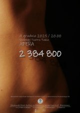 "2 384 800" reż. M. Golla - spektakl Teatru tańca AFERA