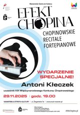 WYDARZENIE SPECJALNE! Efekt Chopina - koncert Antoniego Kłeczka WSK 29.11.2025