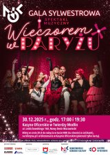 GALA SYLWESTROWA: spektakl muzyczny Wieczorem w Paryżu