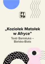 Koziołek Matołek w Afryce - Festiwal Teatrów dla Dzieci 2026