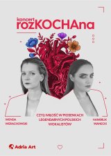 Koncert rozKOCHAna - czyli miłość w piosenkach legendarnych polskich wokalistów