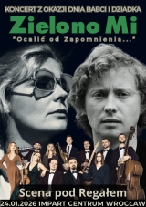 Zielono Mi - Ocalić od zapomnienia: w hołdzie A.Osieckiej i M.Grechucie