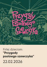 Firlej Dzieciom: "Przygody Psotnego Szewczyka"
