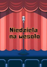 Niedziela na wesoło | Stand-up | Open mic