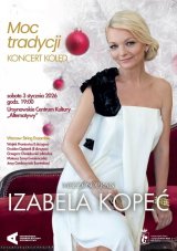 „Moc tradycji” | koncert kolęd w wykonaniu Izabeli Kopeć