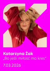 „Bo jeśli miłość ma kres” Recital Katarzyny Żak