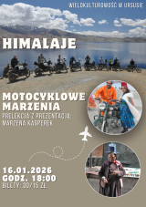 „Himalaje -motocyklowe marzenia”. Spotkanie podróżnicze z cyklu: Wielokulturowość z Ursusie