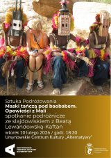 Sztuka Podróżowania |  „Maski tańczą pod baobabem. Opowieści z Mali” | spotkanie ze slajdowiskiem