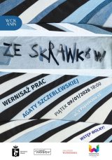 Ze skrawków. Wernisaż prac Agaty Szczeblewskiej