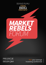 MARKET REBELS - Pokaz filmu THE BIG SHORT. Debata Możliwości które daje kryzys