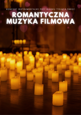 Koncert przy świecach: Romantyczna Muzyka Filmowa