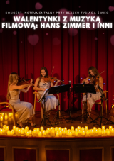 Koncert przy świecach: Walentynki z Muzyką Filmową Hans Zimmer i inni