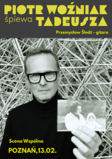 Piotr Woźniak śpiewa Tadeusza - piosenki Tadeusza Woźniaka