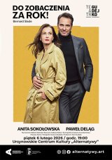 „Do zobaczenia za rok” |  spektakl przedpremierowy Teatru Gudejko | reżyseria: Tadeusz Kabicz