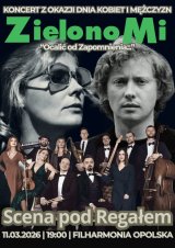 „Koncert Zielono mi.. Ocalić od zapomnienia” - Michał Hadasik & Scena pod Regałem z okazji dnia Kobiet i Mężczyzn